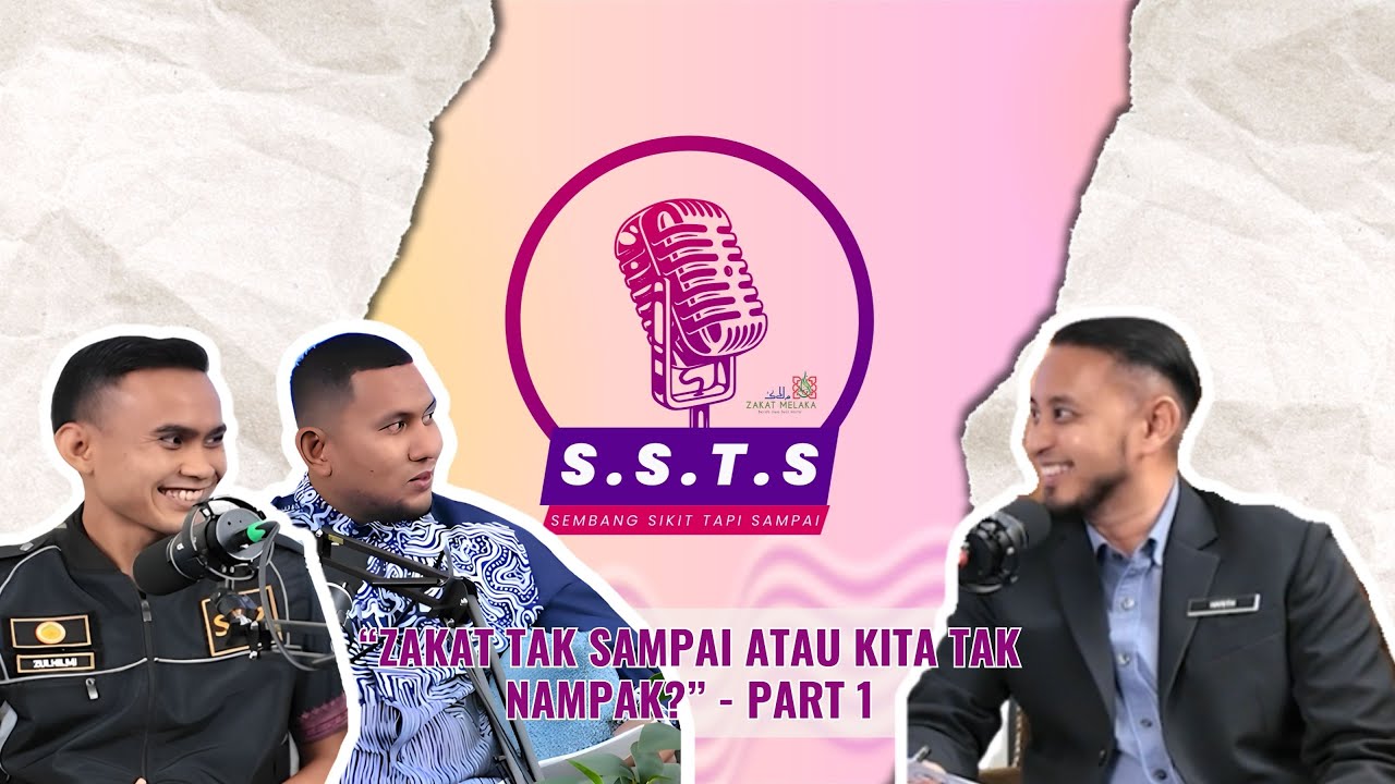 Zakat Tak Sampai Atau Kita Tak Nampak? | Podcast Zakat Melaka S.S.T.S Ep.8 Part 1