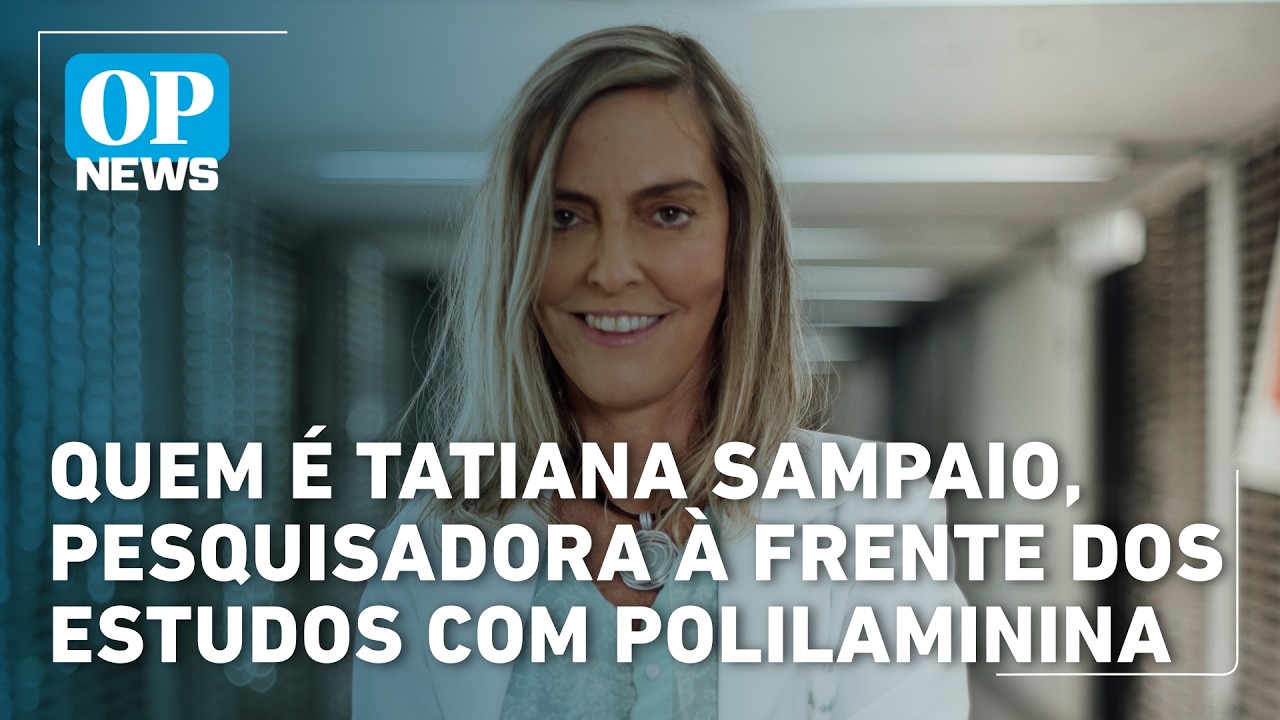 Saiba quem é Tatiana Sampaio, pesquisadora à frente dos estudos com polilaminina | OP News