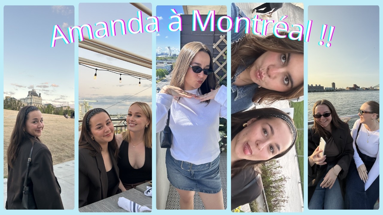 Amanda à Montréal!! (Montréal Diaries S3 #1)