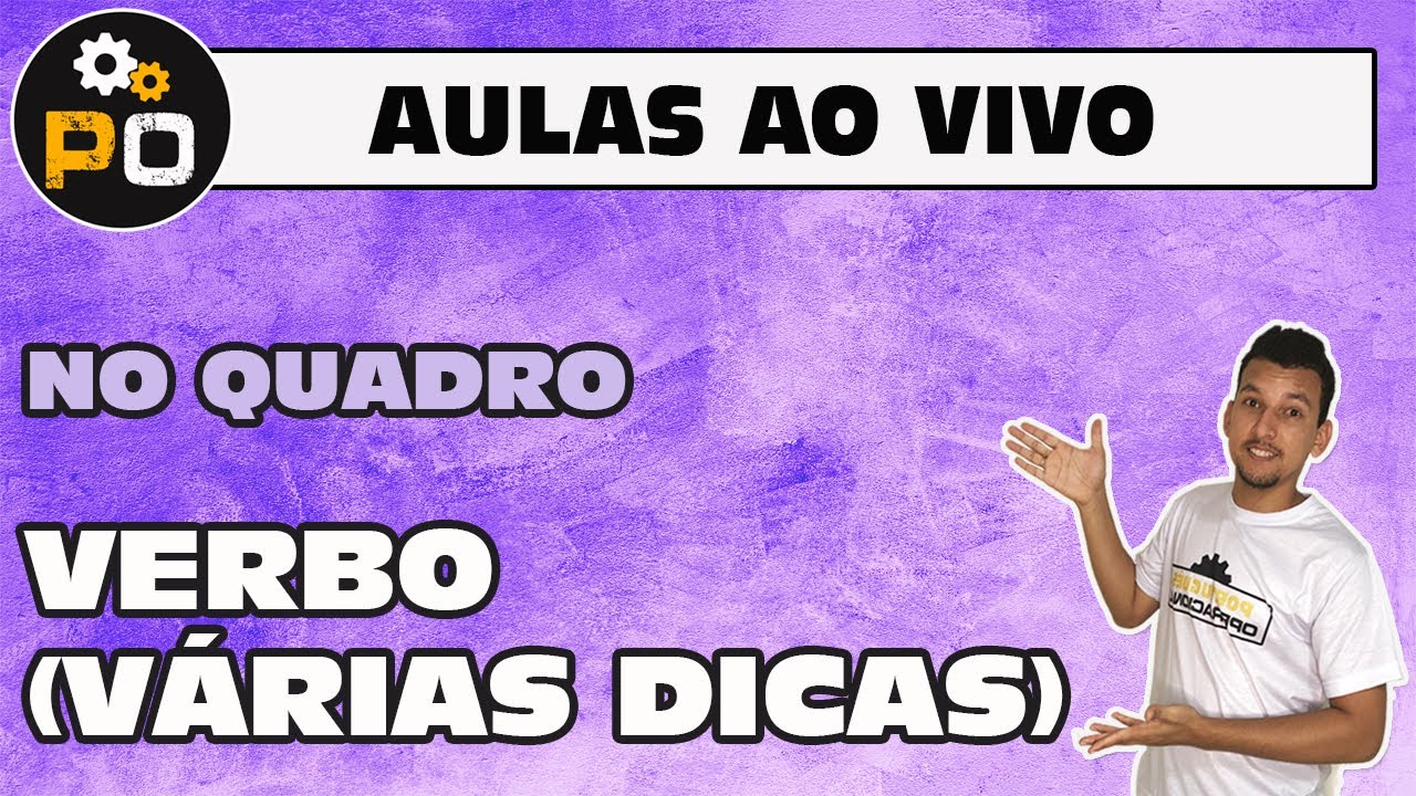Português Operacional - Dicas de Verbos (conjugação, estrutura, desinências, subjuntivo, imperativo)