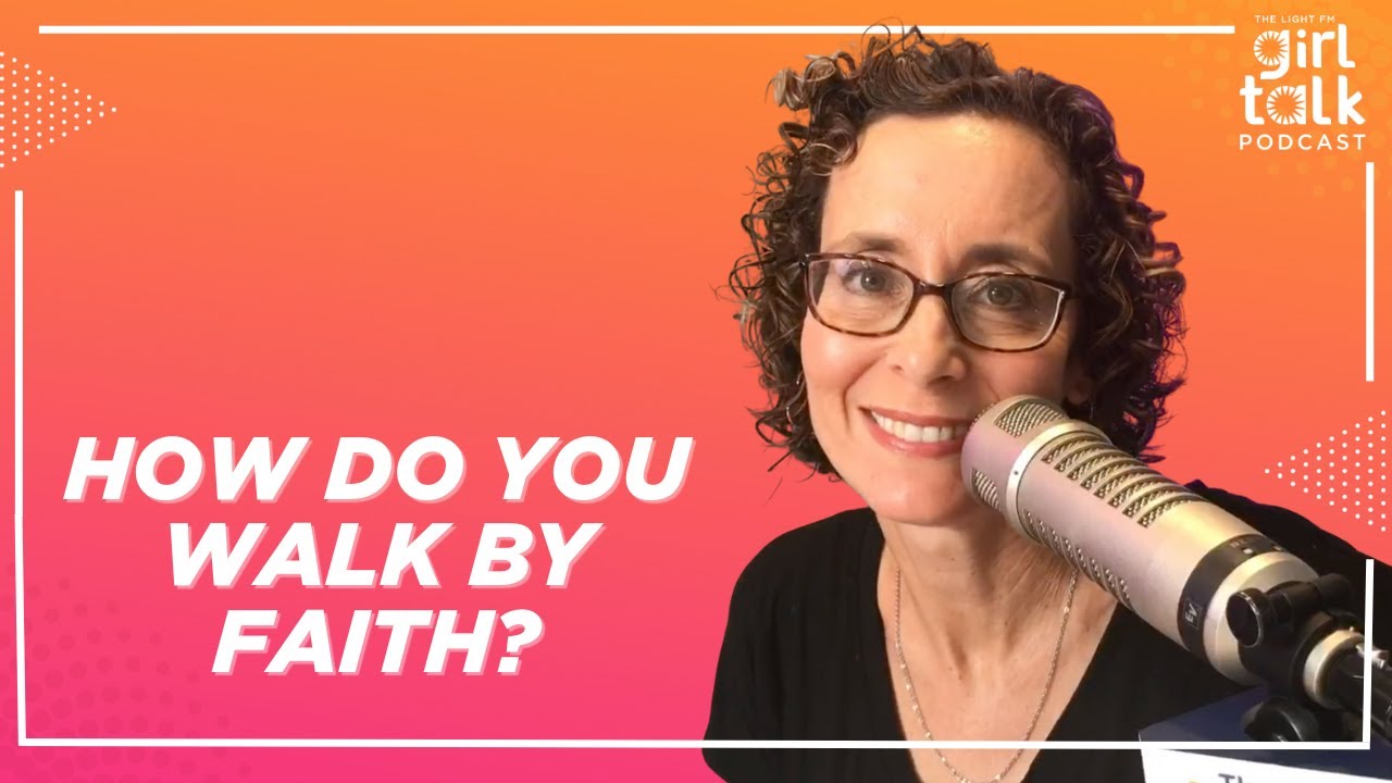 When God Doesn’t Give the Map: Learning to Walk by Faith | Girl Talk Podcast