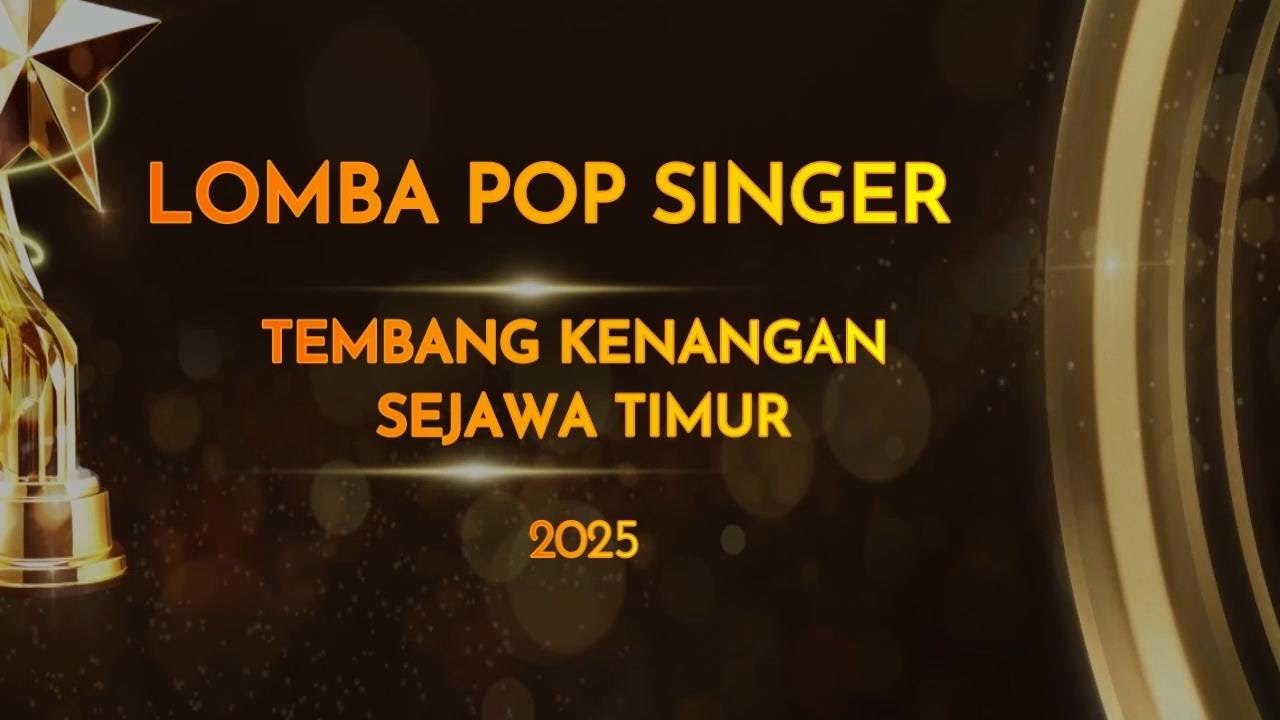 Lomba Pop Singer Tembang Kenangan Sejawa timur 2025 II Kategori Usia 40 Keatas