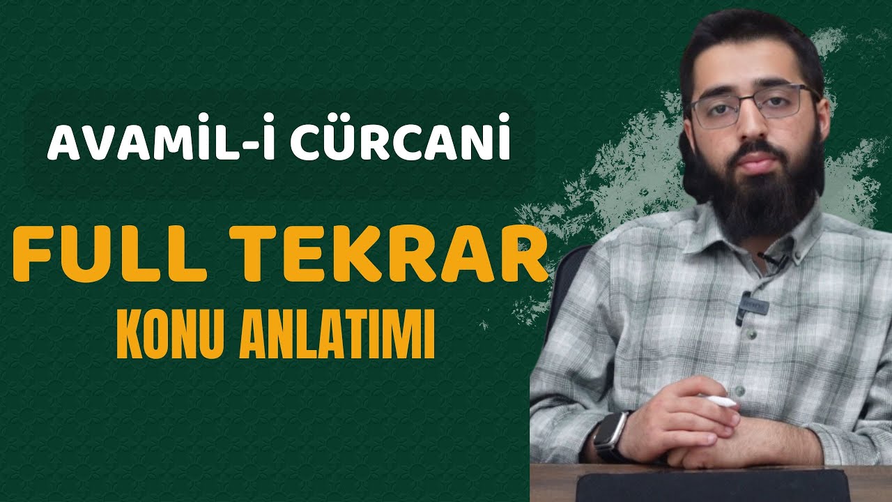 AVAMİL-İ C&Uuml;RCANİ FULL TEKRAR KONU ANLATIMI / NAHİV DERSLERİ