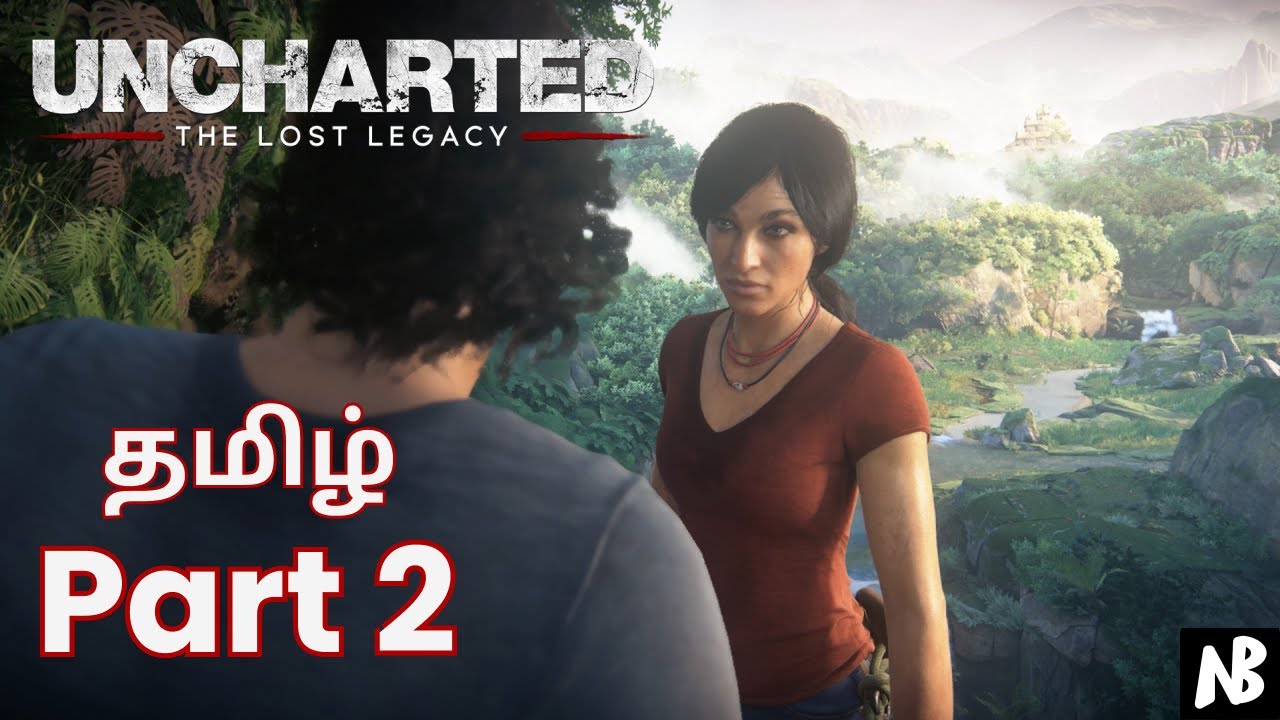 Uncharted: The Lost Legacy | Tamil | Part 2 | PC #NewBeggars