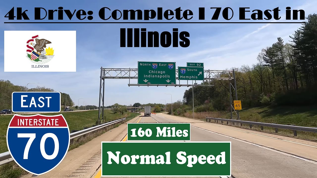 4k Drive: Complete I 70 East in Illinois . 160 Miles. Interstate 70 East