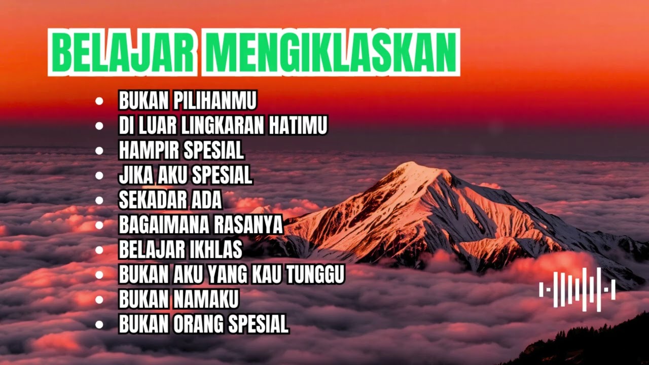 Mengiklaskan | Lagu Galau Tentang Belajar Ikhlas