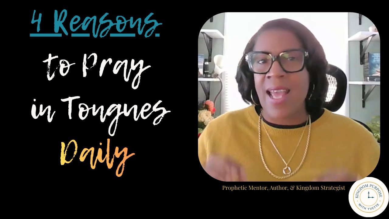Ep. 76: Understanding Tongues-God's Language System, Part 3 | 4 Reasons To Pray in Tongues Daily