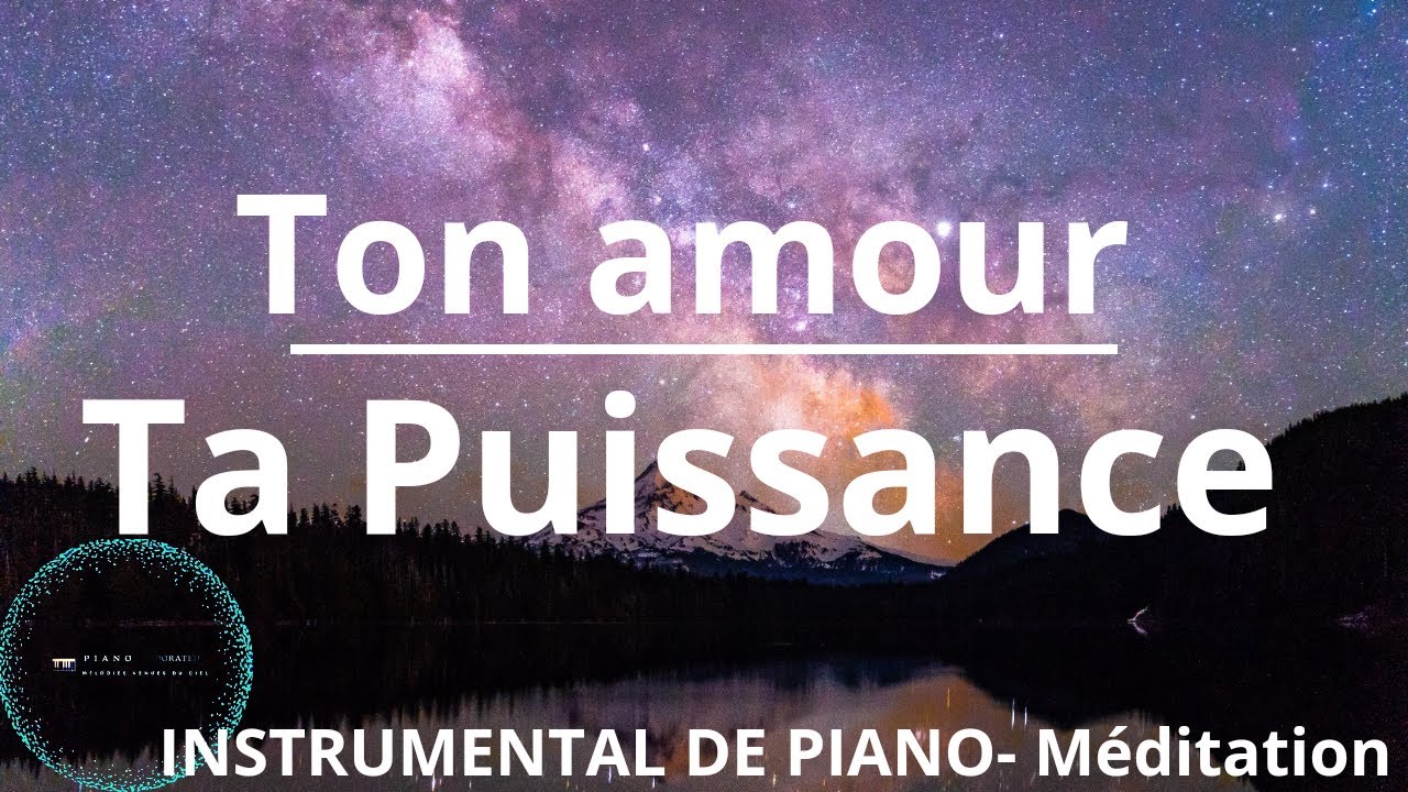 Ton amour Ta Puissance: Adoration Piano