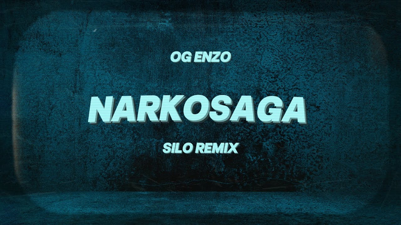 OG ENZO - NARKOSAGA (Silo Remix)