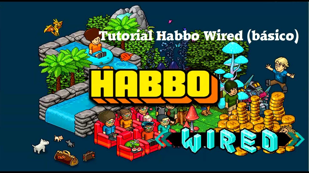 Habbo Tutorial [wired b&aacute;sicos]