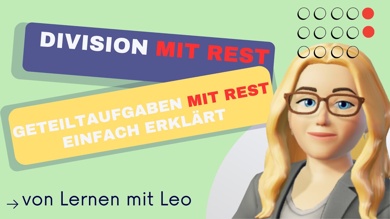 Division mit Rest einfach erklärt / Klasse 3 / Lernen mit Leo / Mathemaik / Geteiltaufgaben mit Rest
