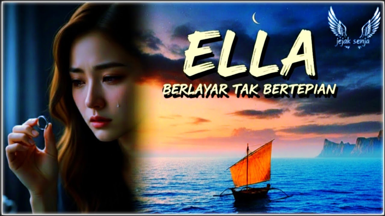 Berlayar Tak Bertepian – Ella Original Full Song | Lyric Video