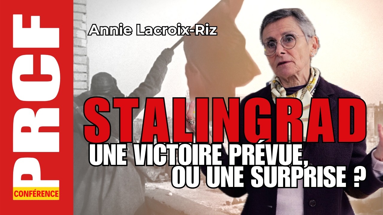 🌐83e anniversaire de la victoire de Stalingrad : Conférence d’Annie Lacroix-Riz
