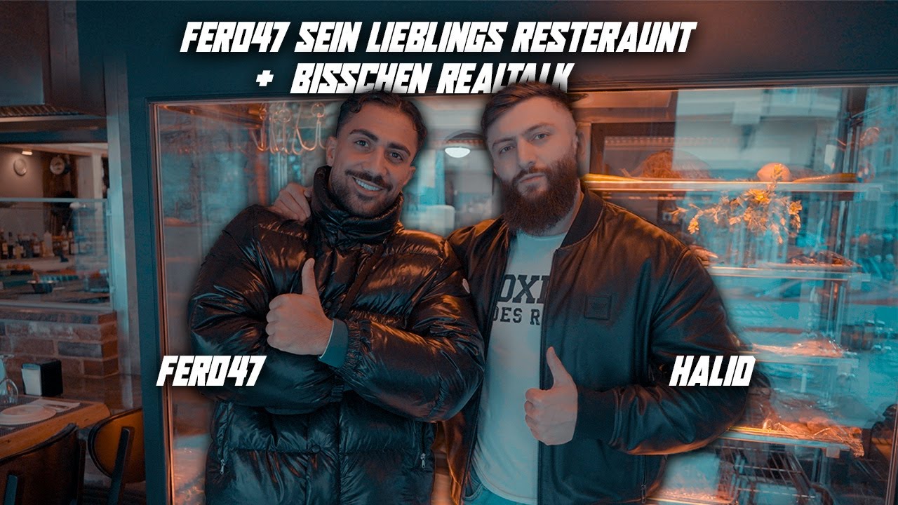Halid besucht Fero47 - Sein Lieblings Resteraunt + bisschen Realtalk