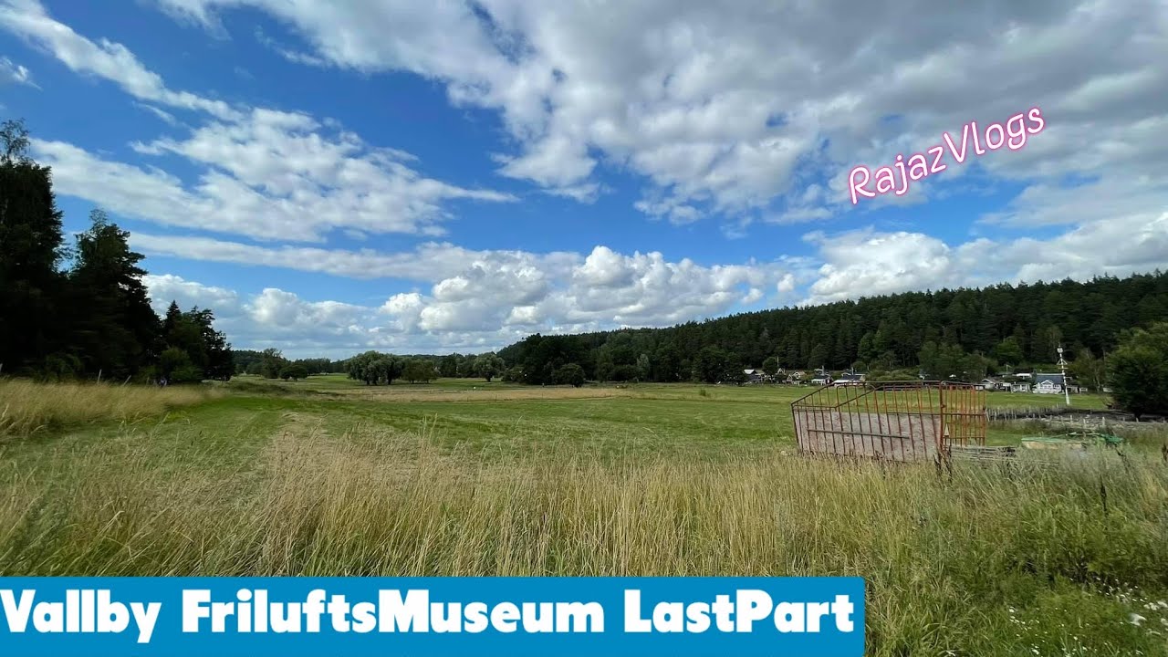 Vallby Frilufts Museum Last Part