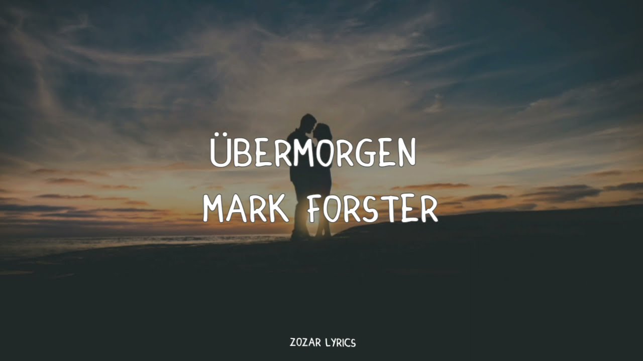 übermorgen - mark forster (legendado alemão - português)
