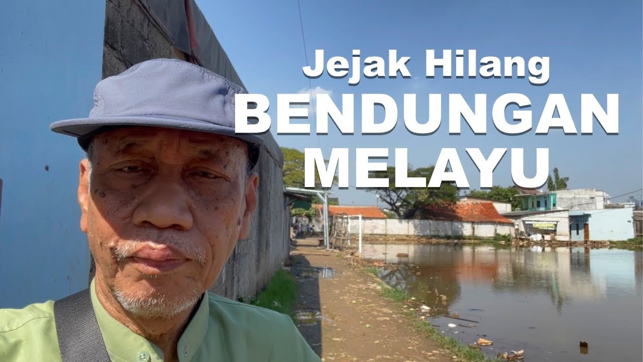 JEJAK HILANG BENDUNGAN MELAYU