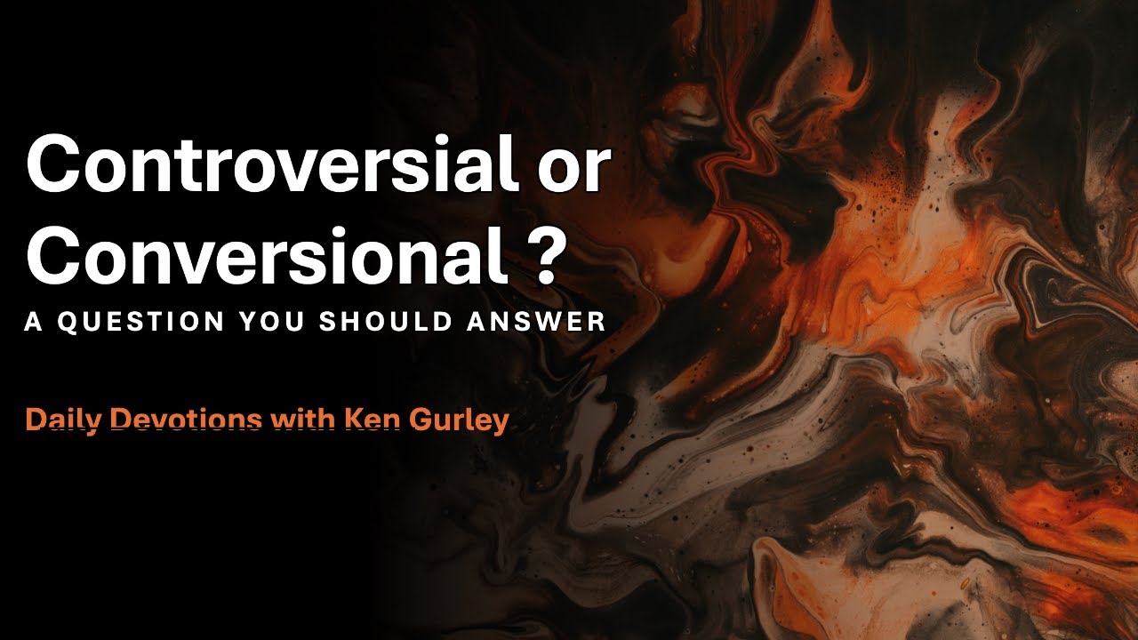 Controversial or Conversional? A Question You Should Answer