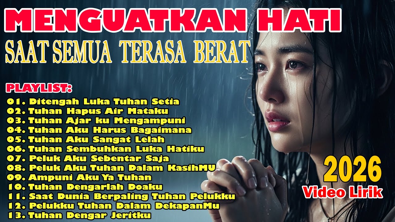 [1 JAM NONSTOP] MENGUATKAN HATI 🙏  SAAT SEMUA TERASA BERAT | LAGU ROHANI PILIHAN & TERBARU