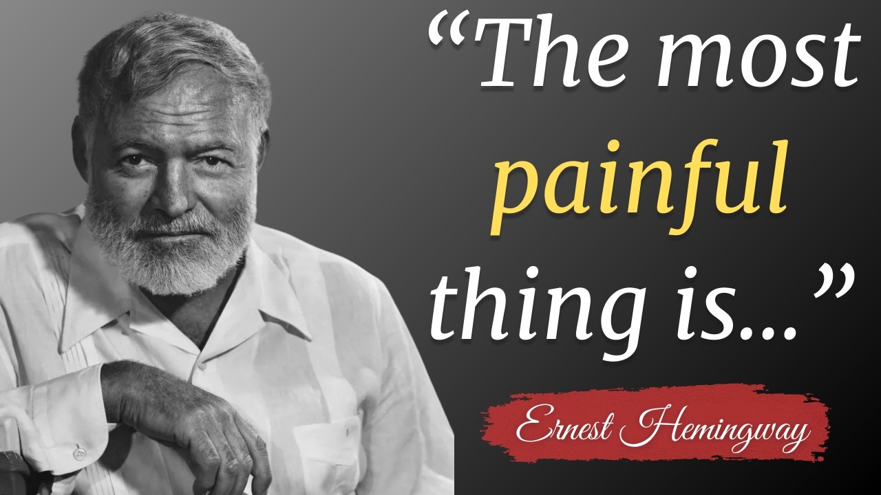 Ernest Hemingway's most inspiring quotes men learn too late in life | Part 1/3