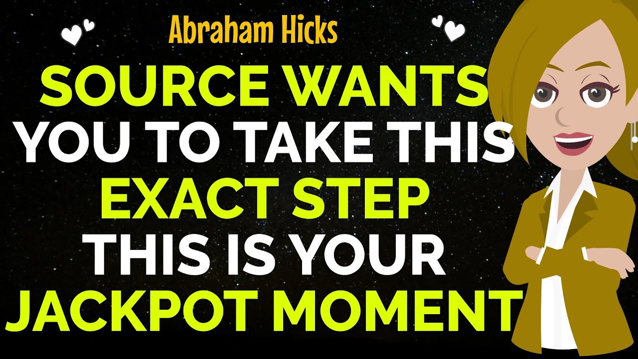 Source Wants You To Take This Exact Step This Is Your Jackpot Moment!✨✅Abraham Hicks 2024