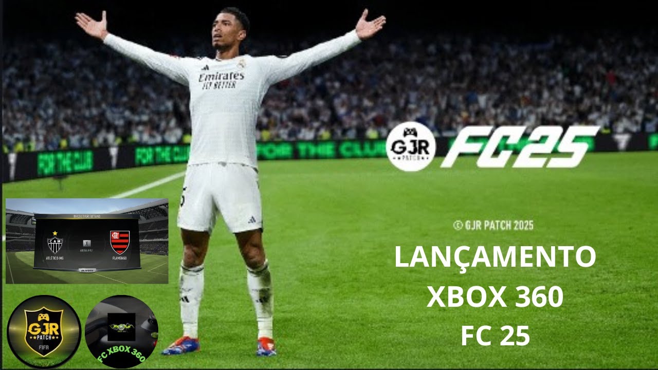 FC 25 - GJR PATCH/ XBOX 360. Série A, B e C Brasileirão Atualizadas. Seleções, times Europeus. 100%