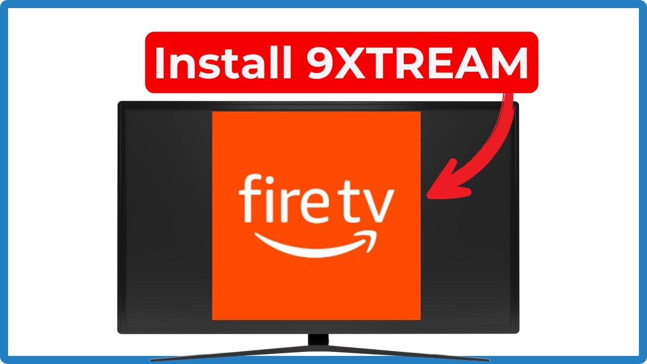 How to Download 9Xtream on Firestick (2025)