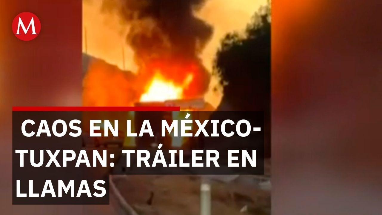 Tráiler se incendia en la autopista México-Tuxpan: Cierre total a la circulación