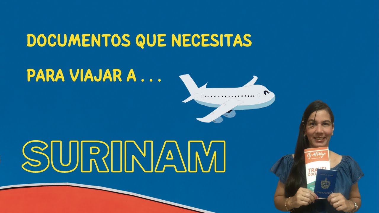 Documentos que necesitas para viajar a Surinam