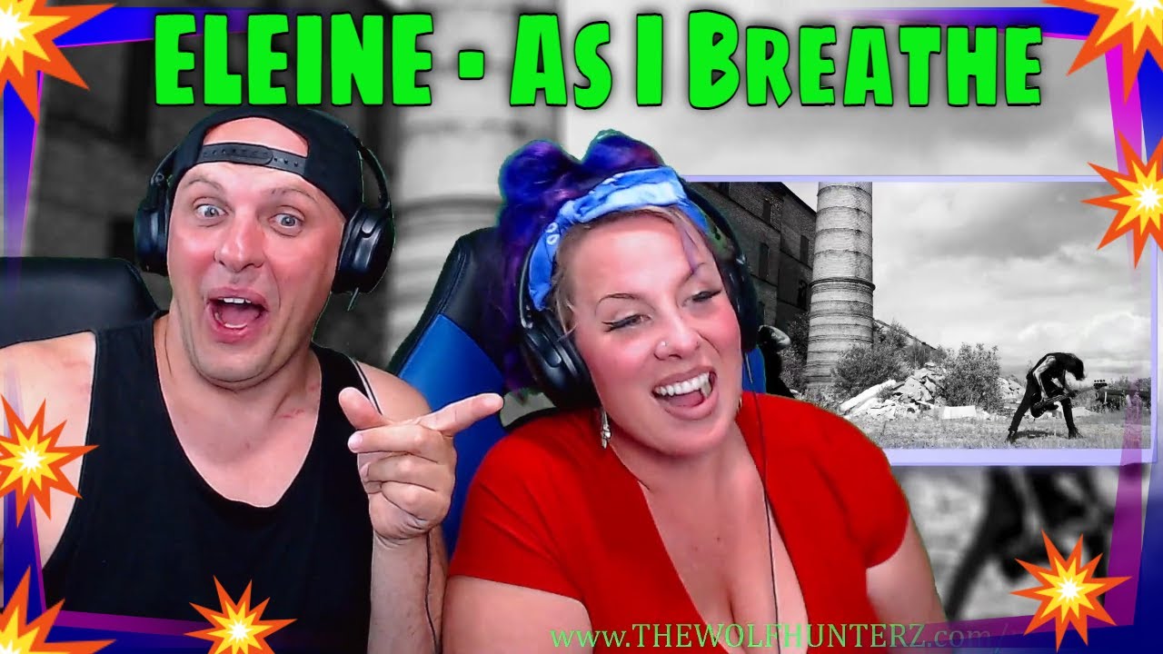 ELEINE - As I Breathe (OFFICIAL VIDEO) THE WOLF HUNTERZ REACTIONS