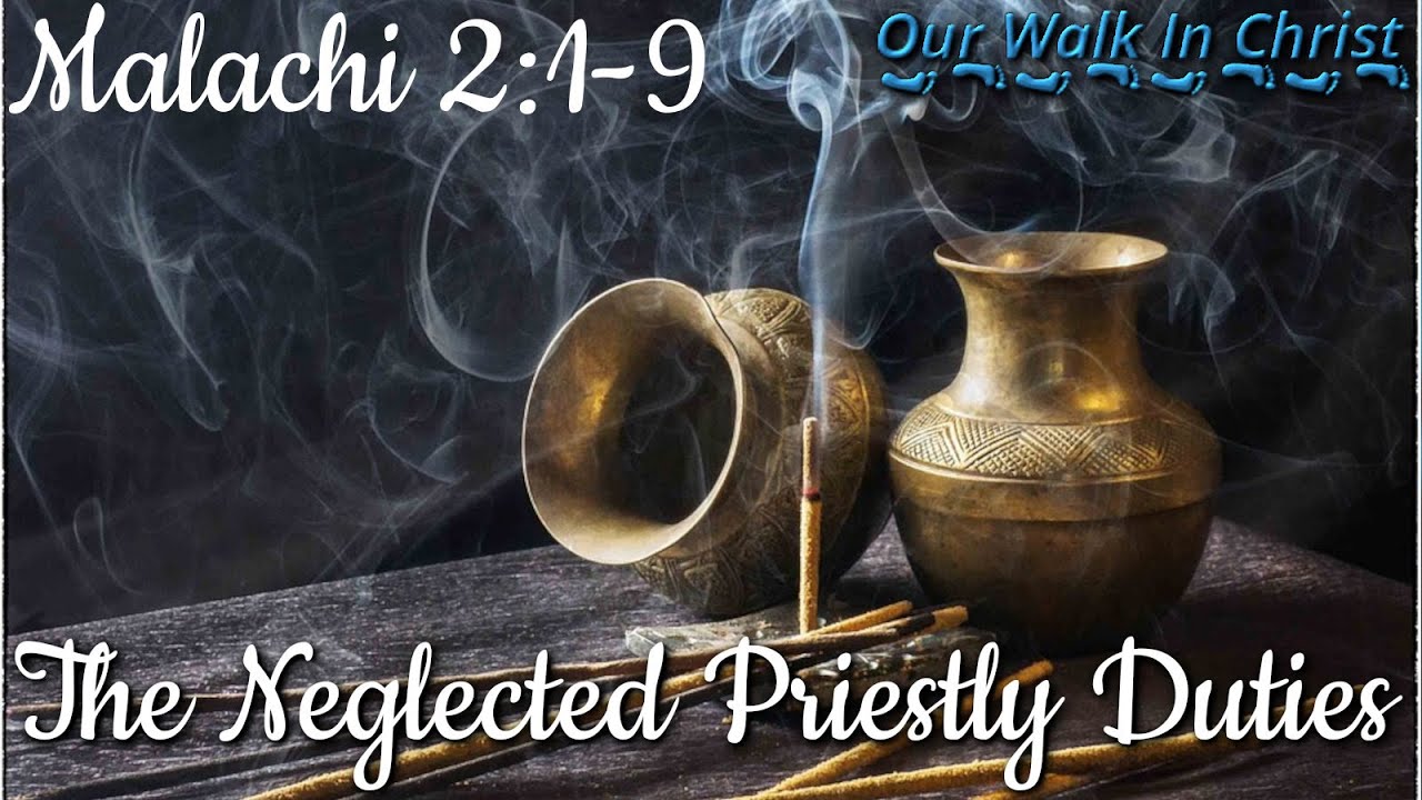 The Neglected Priestly Duties | Malachi 2:1-9