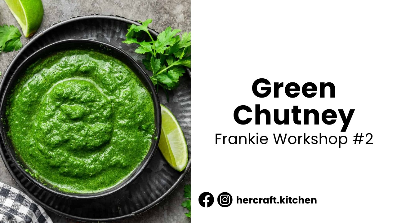Veg Frankie Roll || Green Chutney || Frankie Workshop #2