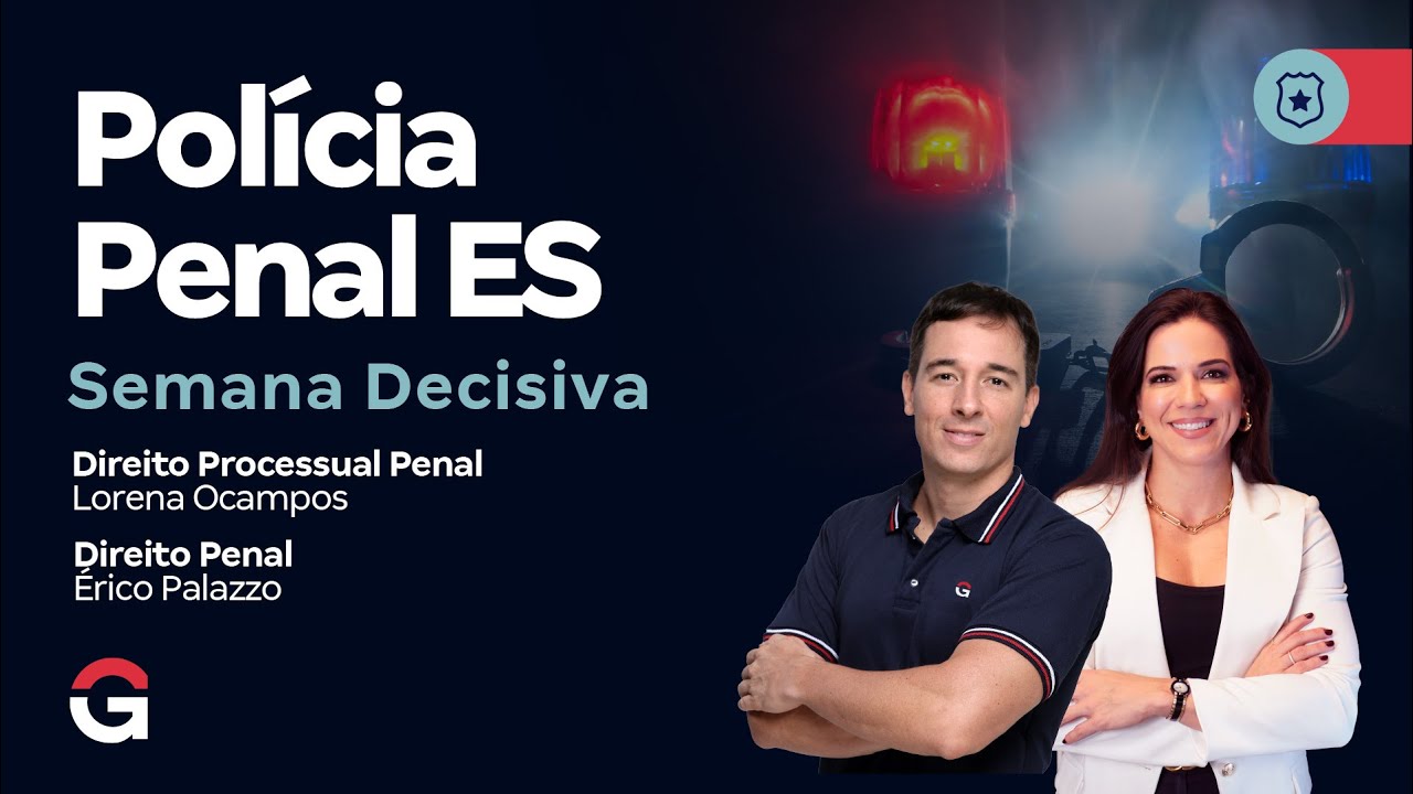 Concurso Polícia Penal ES: Semana Decisiva | Direito Penal e Processual Penal