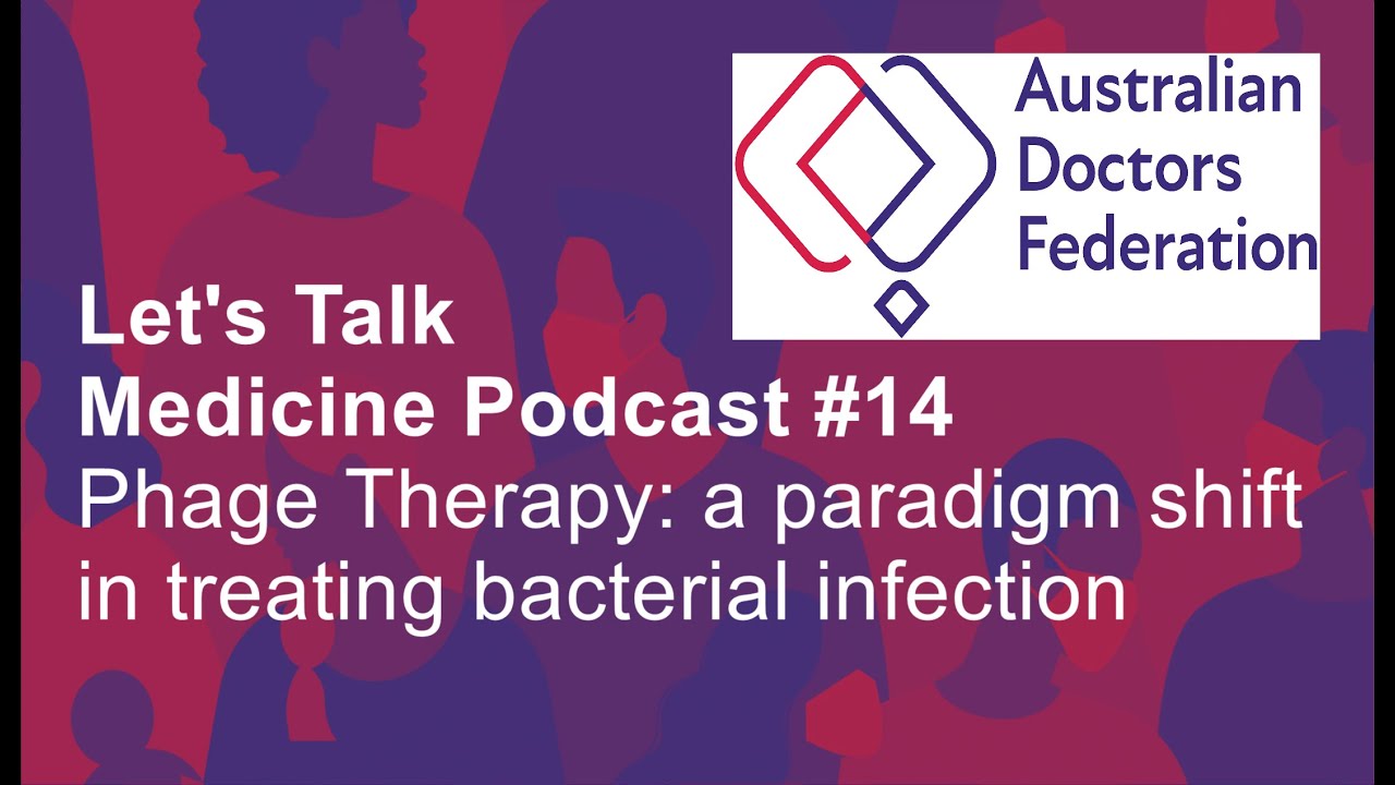 #Let's14  Talk Medicine Podcast Phage Therapy - a paradigm shift in treating bacterial infection