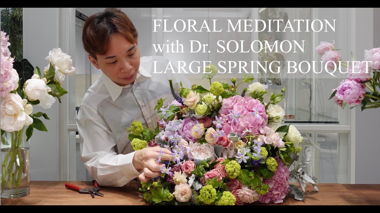 Tranquil Floral Meditation with Dr. Solomon: Crafting a Stunning Spring Bouquet