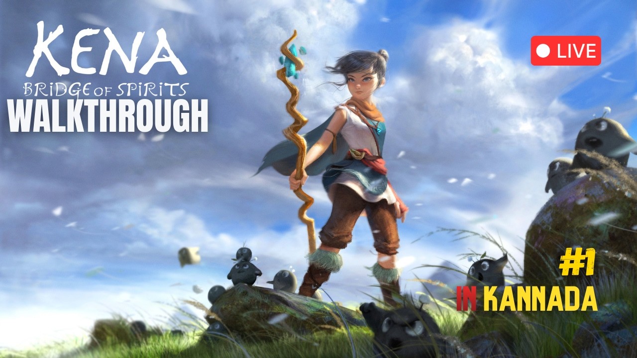 Kena: Bridge of Spirits Full Playthrough LIVE Kannada | Epic Story, Clutch Moments & Rot Adventures!