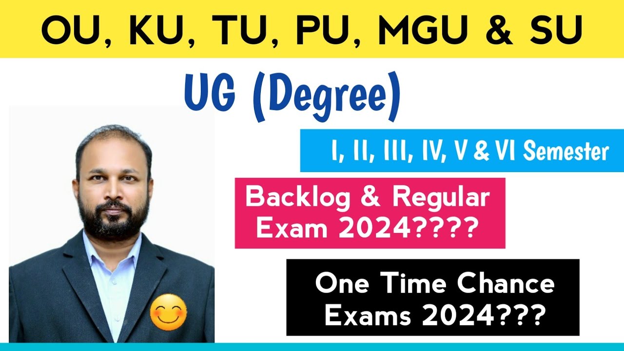 When Degree backlog exams 2024  || when 2nd, 4th & 6th Sem Regular exams 2024 || OU KU PU TU MGU SU