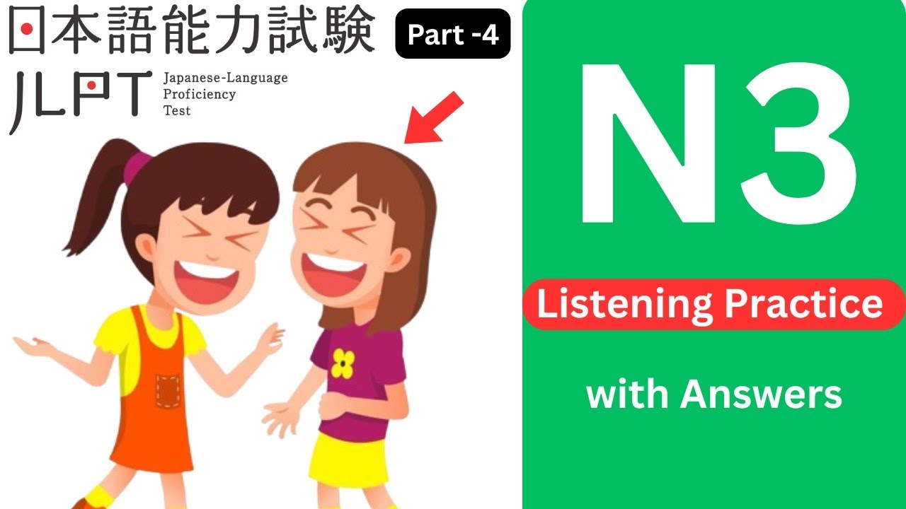 JLPT N3 Listening Practice Test 2025 With Answer | CHOUKAI (ちょうかい ) #4