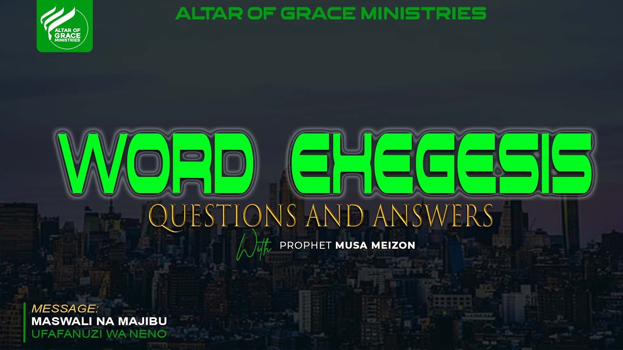 Word Exegesis | With Prophet Musa Meizon