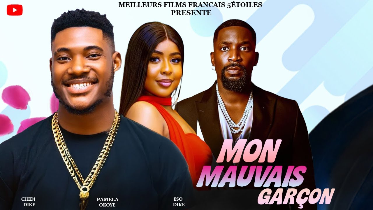 MON MAUVAIS GARÇON | Clinton Joshua | Meilleur Films Français | Films Nigérian En Français 2026