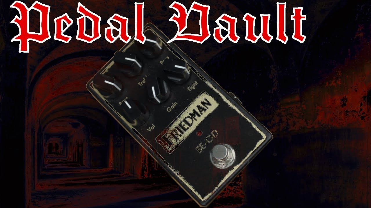 Pedal Vault – Friedman BE-OD Distortion Pedal Death Metal review feat. Dome / Nightbearer