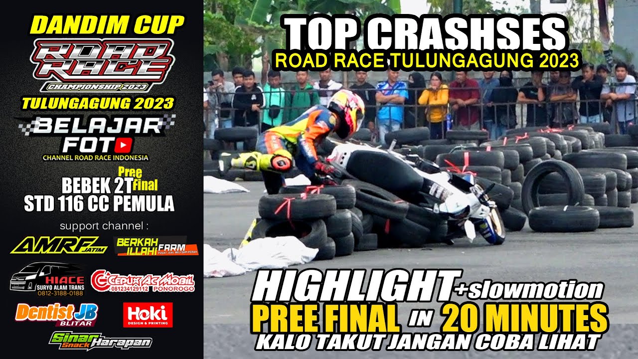 KUMPULAN HIGHLIGHT TOP CRASHES PREE FINAL ROAD RACE TULUNG AGUNG 2023 DALAM 20M