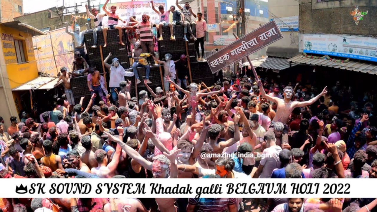 👑SK SOUND SYSTEM Khadak galli BELGAUM HOLI 2022 (4K Video)