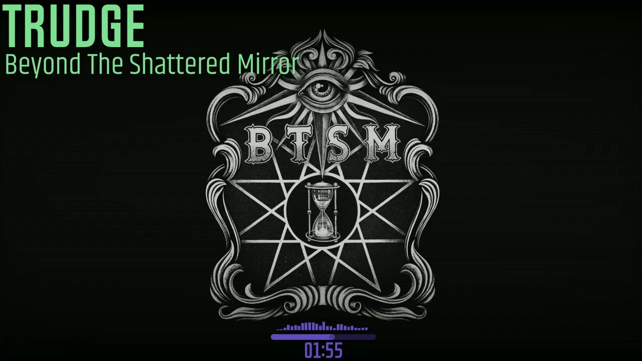 Beyond the Shattered Mirror - Trudge