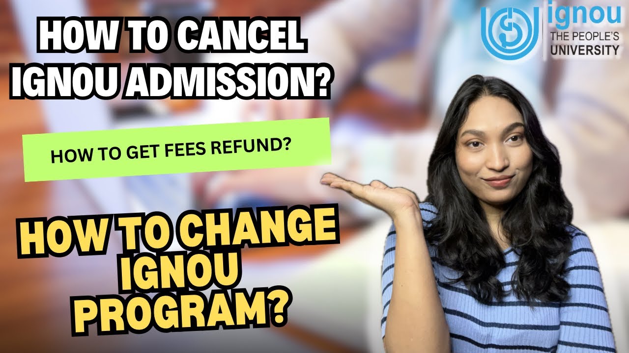 How to Change Program or Cancel Admission in IGNOU | How to get Fee Refund?   @thebraingain