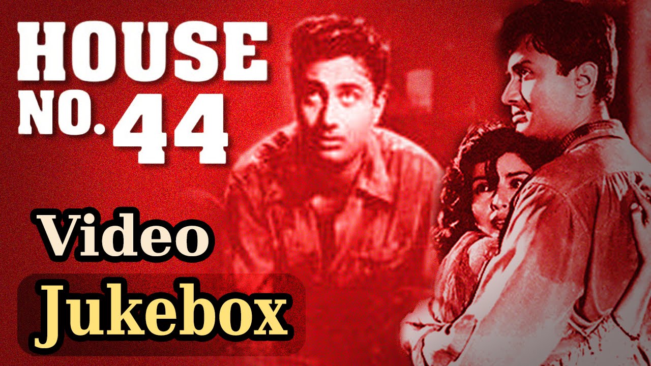 House No. 44 (HD)- All Songs - Dev Anand - Kalpana Kartik -Asha Bhosle - Kishore Kumar -Hemant Kumar