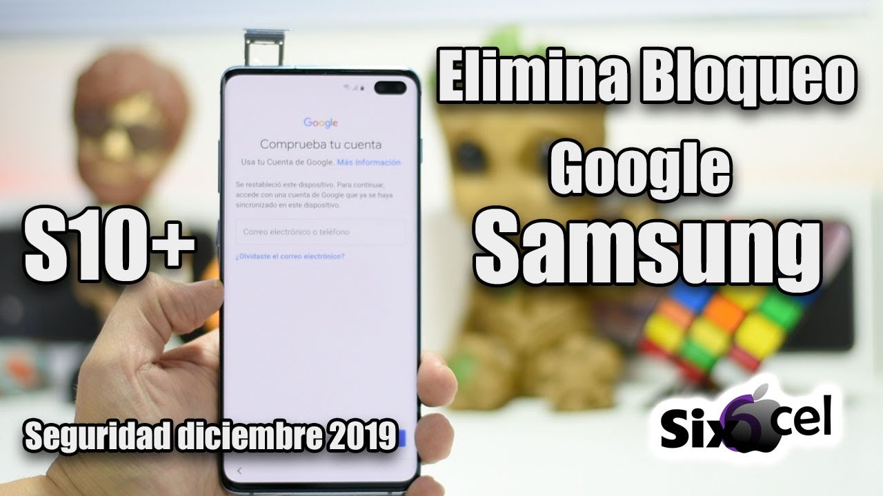 Elimina cuenta Google *Samsung S10+*Seguridad Dic 2019