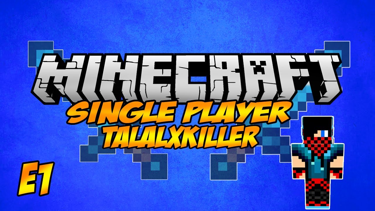 ماين كرافت : البدايه الماين كرفتيه  #1 | 1# Minecraft : TaLaLxKiLLER