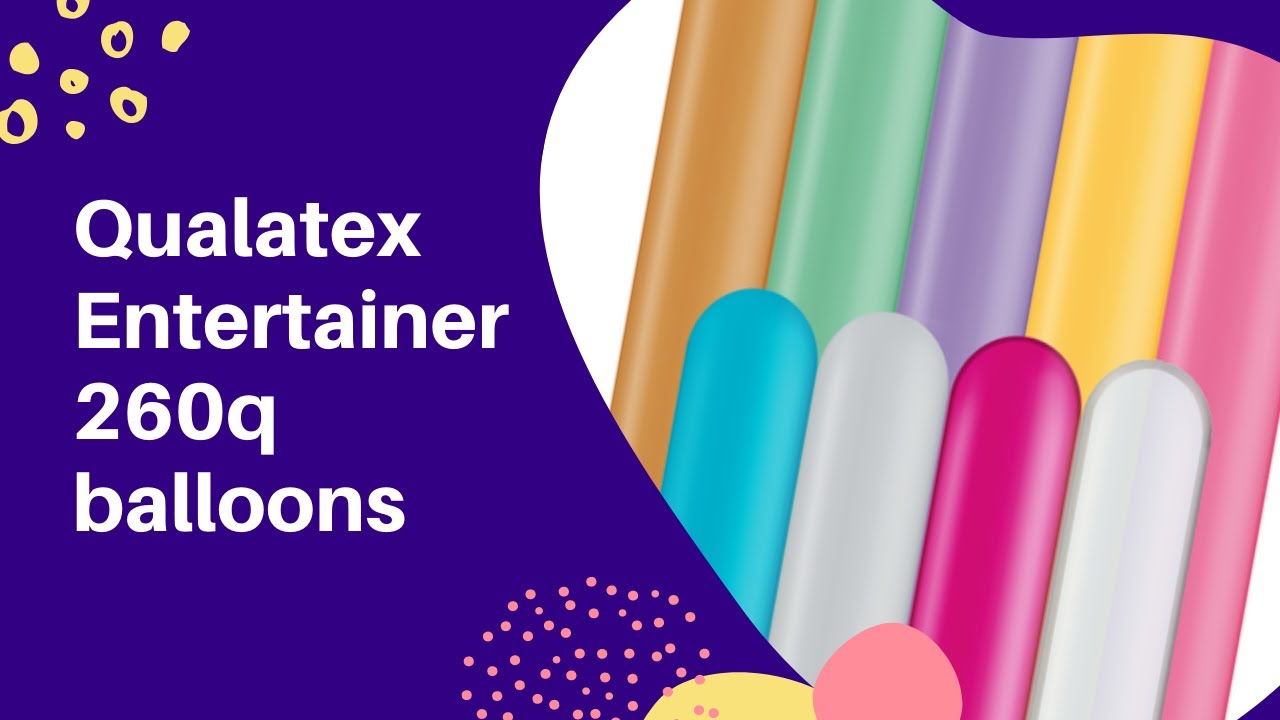 QUALATEX REVIEW - Entertainment Assorted 260Q balloons