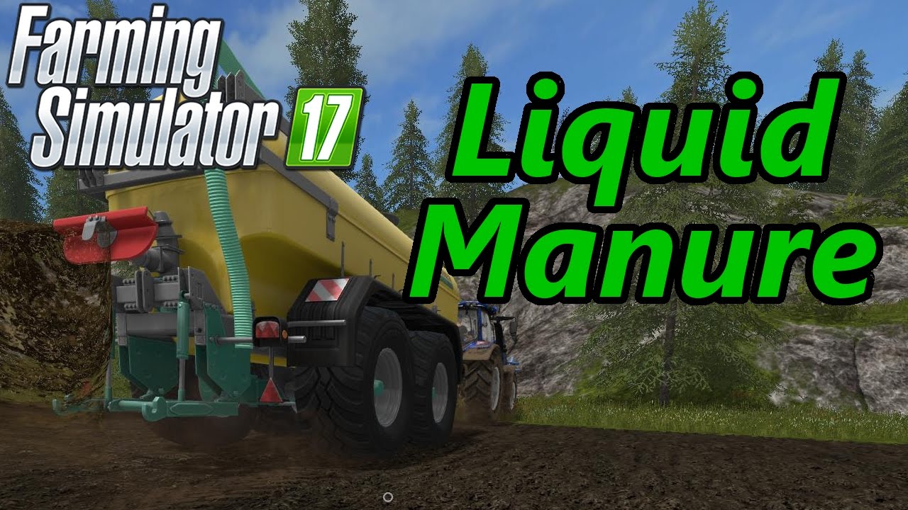 Обучающее видео по Farming Simulator 17 | Жидкий навоз (навозная жижа и дигестат)